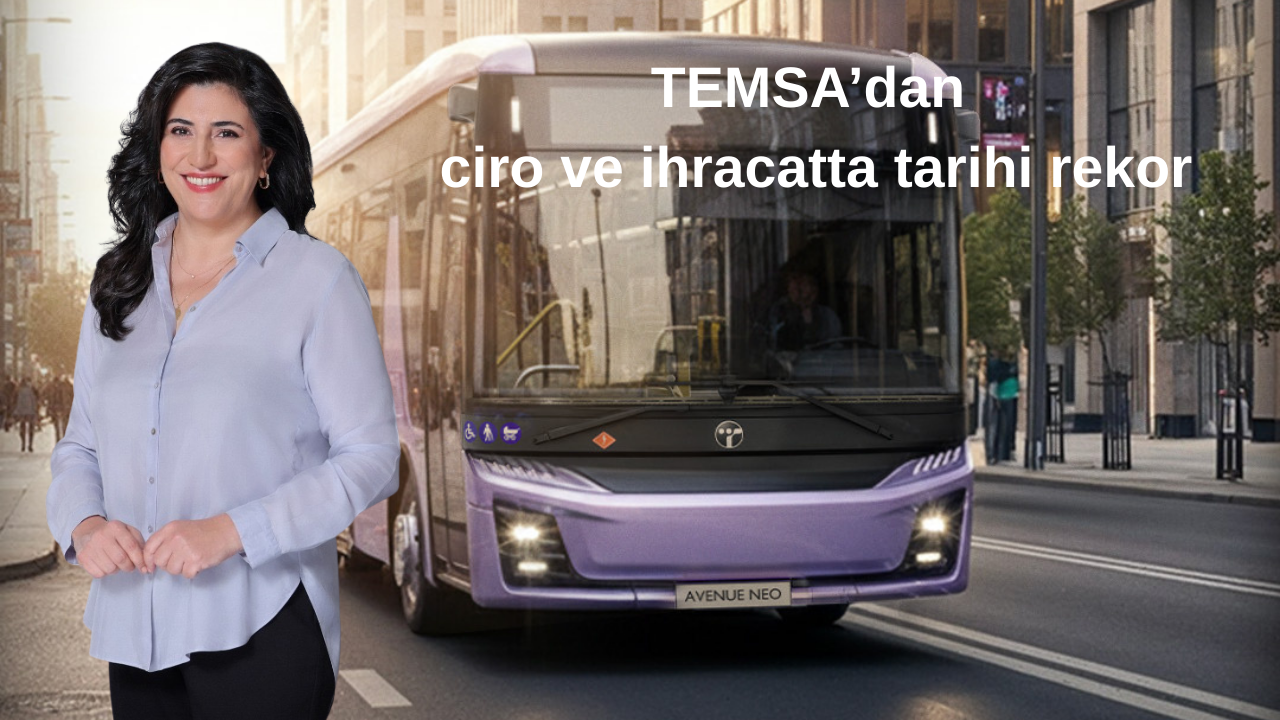 TEMSA’dan ciro ve ihracatta tarihi rekor