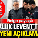 Haluk leventten yeni aciklama belge paylasti fj3wM35W
